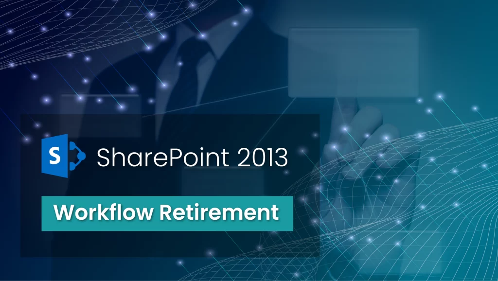 SharePoint 2013 Workflow Retirement