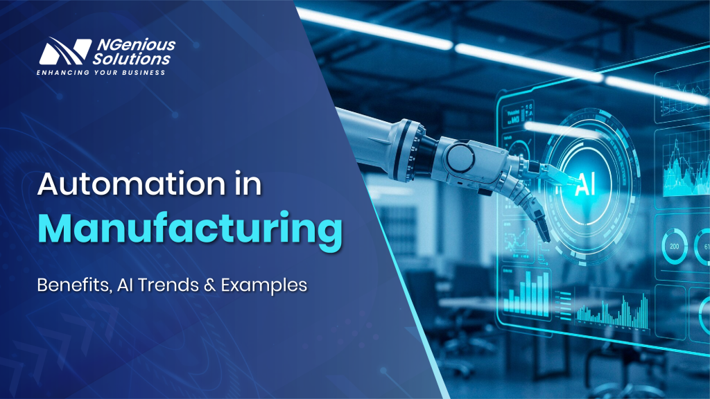 Banner image for NGenious Solutions titled “Automation in Manufacturing: Benefits, AI Trends & Examples,” featuring a robotic arm interacting with a digital AI interface and analytics dashboard, representing intelligent automation in modern manufacturing.