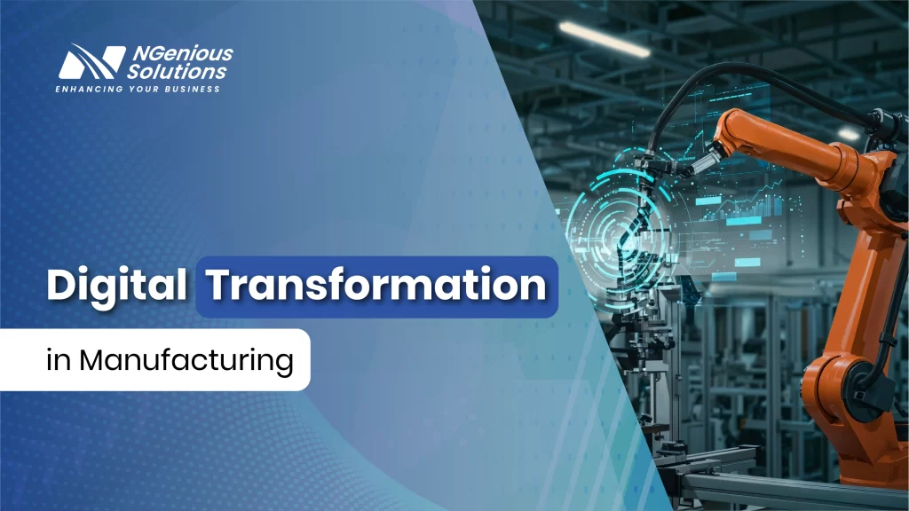 Banner image for NGenious Solutions titled “Digital Transformation in Manufacturing,” featuring an industrial robotic arm operating on a factory floor with digital interface overlays, symbolizing automation and smart manufacturing technologies.