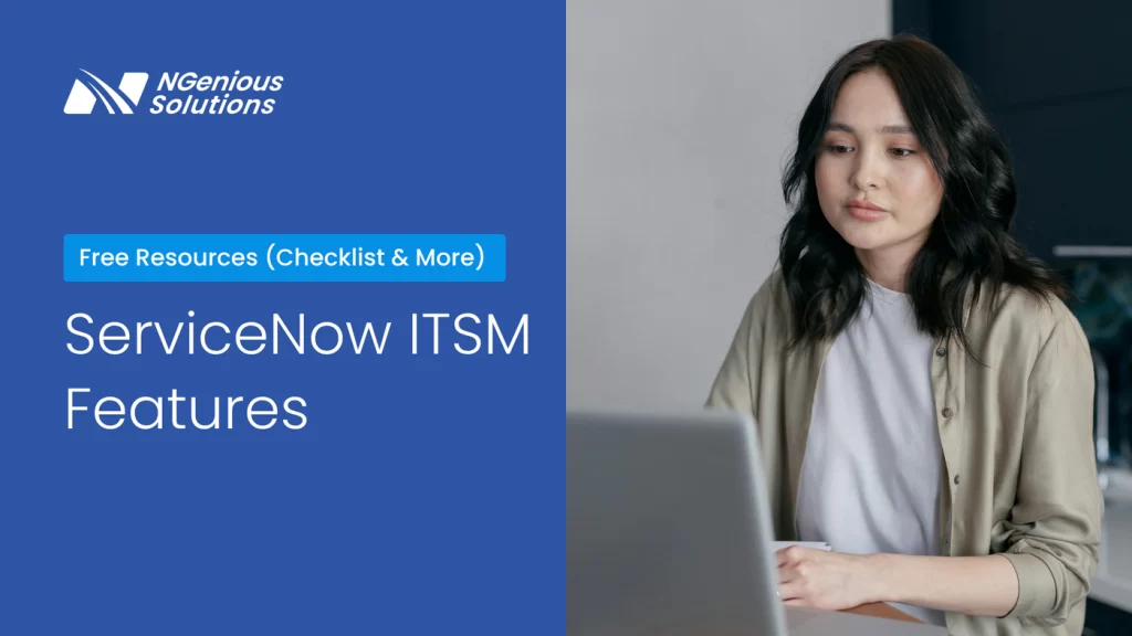 ServiceNow ITSM Features
