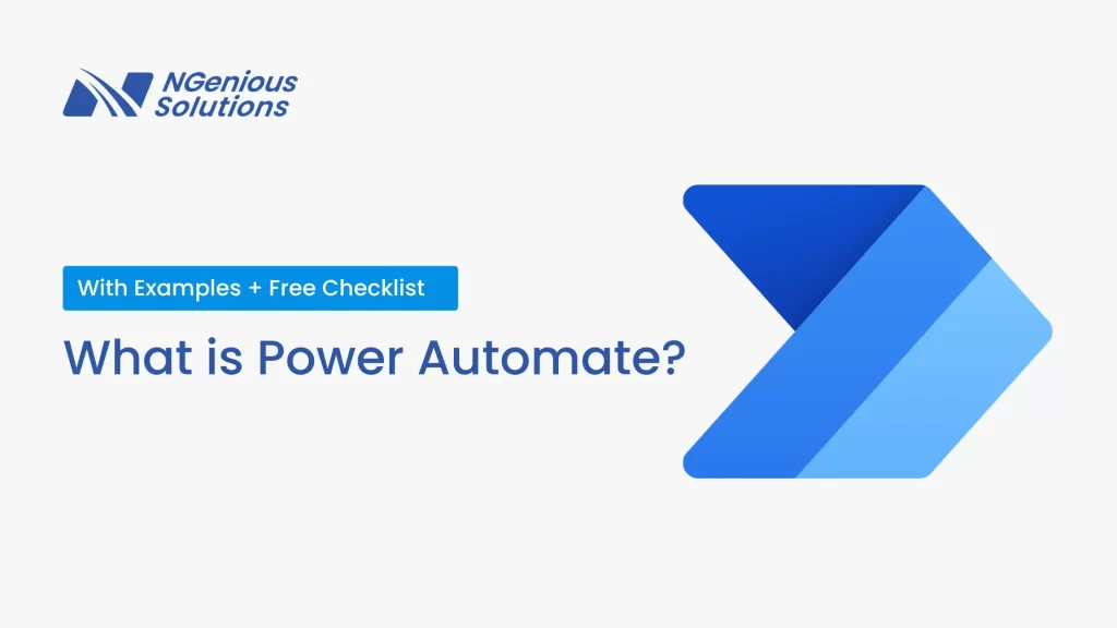 A promotional graphic from NGenious Solutions introducing Microsoft Power Automate, featuring the text “With Examples + Free Checklist – What is Power Automate?” alongside the blue Power Automate logo on a clean white background, highlighting a guide about workflow automation and business process automation using Microsoft Power Automate