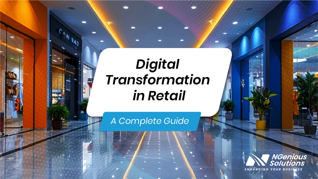 Featured image for a digital transformation in retail guide showing a modern shopping mall with retail stores and the title “Digital Transformation in Retail: A Complete Guide.” The image represents retail technology, omnichannel commerce, customer experience, and digital innovation in the retail industry.